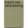 Kracht van verandering by Unknown