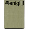 #LenigLijf door Sofie Van Hooydonk
