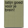 Latijn goed voor je brein! by Ls Coronalis