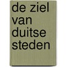 De ziel van Duitse steden door Noud De Vreeze