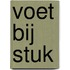 Voet bij stuk