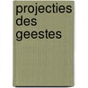 Projecties des Geestes door Peter L.N. van Holland