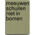 Meeuwen schuilen niet in bomen