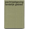 Pacht/Wetgeving landelijk gebied by Unknown