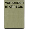 Verbonden in Christus by K.H. de Groot