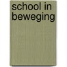 School in beweging door Thomas Remerie