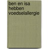 Ben en Isa hebben voedselallergie door Salvador Maldonado