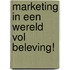 Marketing in een wereld vol beleving!