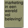 Marketing in een wereld vol beleving! door Christophe Vandewiele