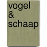 Vogel & Schaap door Curt Fortin