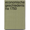 Economische geschiedenis na 1750 by Erik Buyst