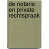 De Notaris en Private Rechtspraak door Henriette Nakad-Weststrate
