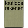 Foutloos Rekenen door Ruben du Burck