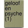 Geloof en Psyche (1) door Ds. P. Roos