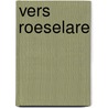 Vers Roeselare door Paul Rigolle