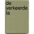 De verkeerde la