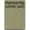 Digivaardig, combi (ACT) door Jan Smets