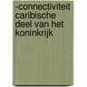 -Connectiviteit Caribische deel van het Koninkrijk by Thijs Boonekamp