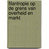 Filantropie op de grens van overheid en markt door Onbekend
