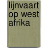 Lijnvaart op West Afrika door Dick Gorter