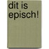 Dit is episch!