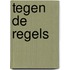 Tegen de regels