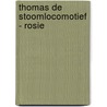 Thomas de stoomlocomotief - Rosie by Unknown