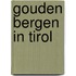 Gouden bergen in Tirol