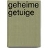 Geheime getuige