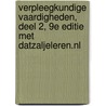 Verpleegkundige vaardigheden, deel 2, 9e editie met datzaljeleren.nl door Sandra F. Smith