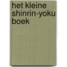 Het kleine Shinrin-yoku boek by Natascha Boudewijn
