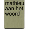Mathieu aan het woord by Celestin Freinet