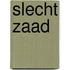 Slecht zaad