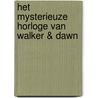Het mysterieuze horloge van Walker & Dawn door Davide Morosinotto