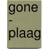 Gone - Plaag door Michael Grant