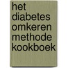 Het Diabetes Omkeren Methode Kookboek by Marloes Schuurman