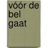 Vóór de bel gaat by Jos Brakkee
