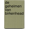 De geheimen van Birkenhead by Wilma Dekker
