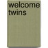 Welcome Twins