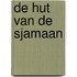 De hut van de Sjamaan