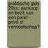 Praktische Gids 20XX: Aankoop en bezit van een pand - privé of vennootschap?