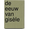 De eeuw van Gisèle door Annet Mooij