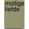 Mollige liefde by Milou Bos