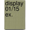 Display 01/15 ex. door Dirk Stallaert