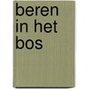 Beren in het bos by Geesje vogelaar-van Mourik