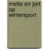 Mette en Jort op wintersport