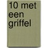 10 met een griffel