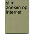 Slim zoeken op internet