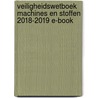 Veiligheidswetboek Machines en stoffen 2018-2019 E-book door Onbekend