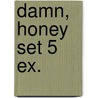 Damn, honey set 5 ex. door Nydia van Voorthuizen